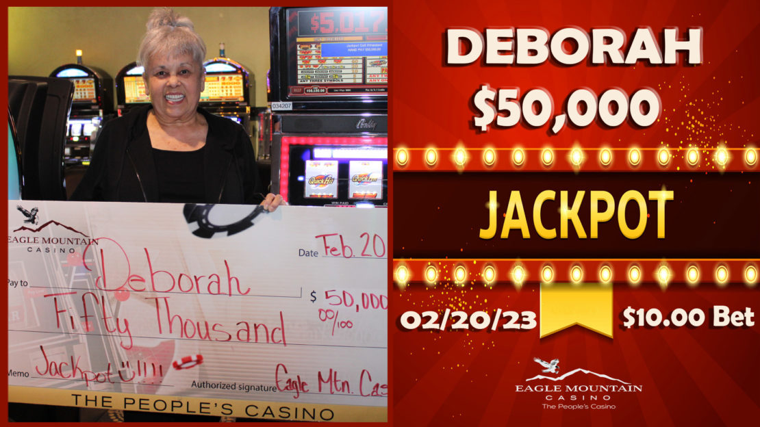 eagle mountain casino - winners - DEBORAH-50000-2.20.23-10BET