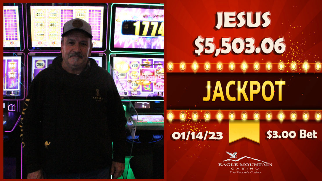 eagle mountain casino - winners - JESUS-5503.06-1.14.23-3BET